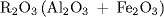 {R}_{2}{O}_{3}\left( {Al}_{2}{O}_{3} +  {Fe}_{2}{O}_{3}\right) 