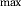 {\vphantom{A}}_{{\rm max}}